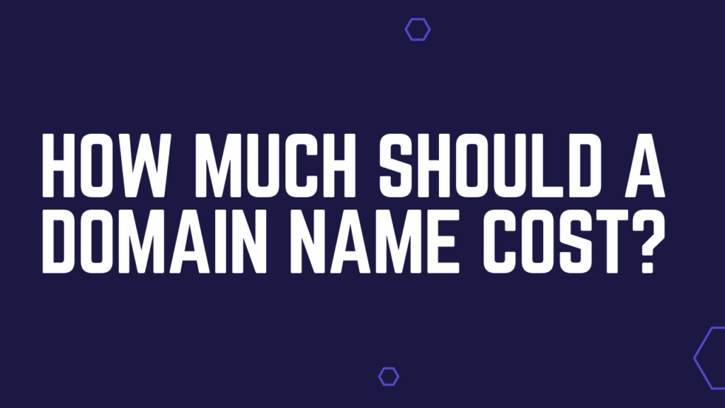 How Much Should a Domain Name Cost