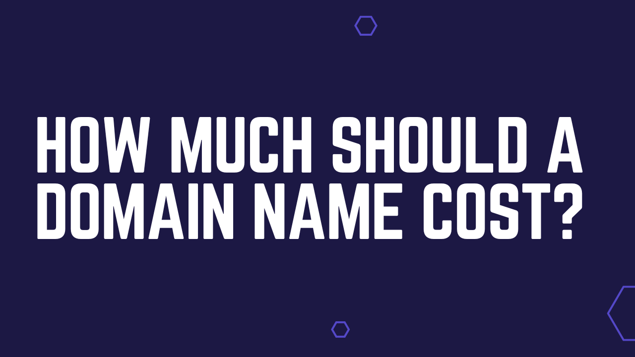 How Much Should a Domain Name Cost