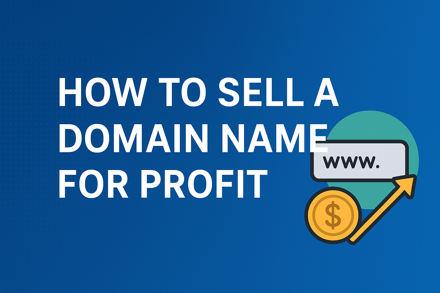 How to Sell a Domain Name for Profit