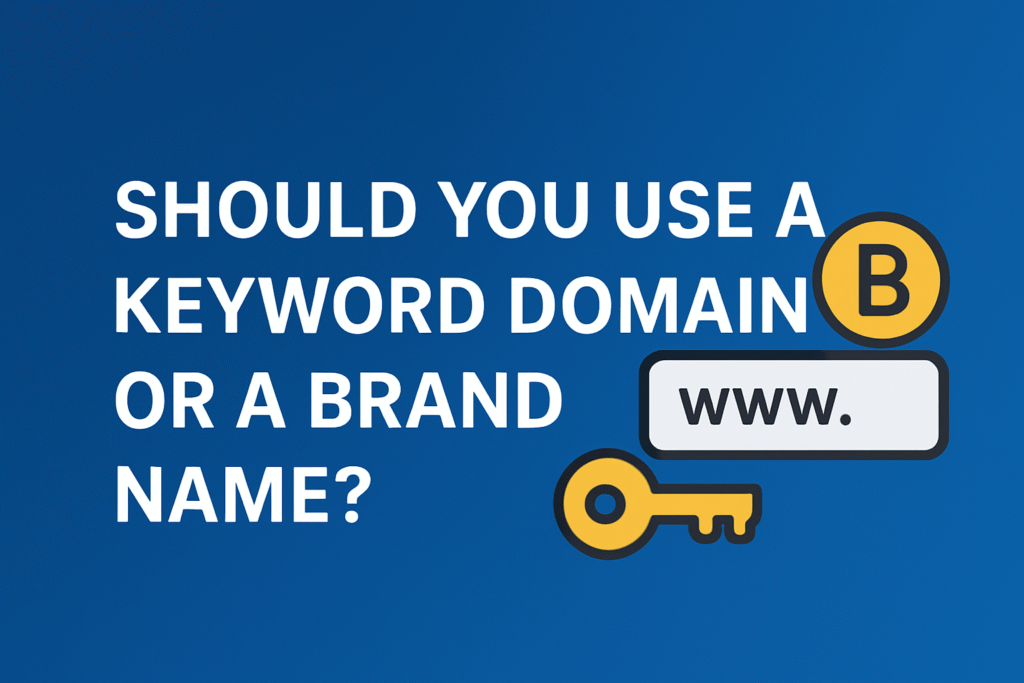 Should You Use a Keyword Domain or a Brand Name