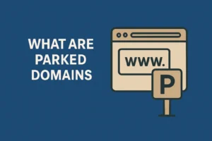 What Are Parked Domains?