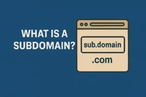 What Is a Subdomain?